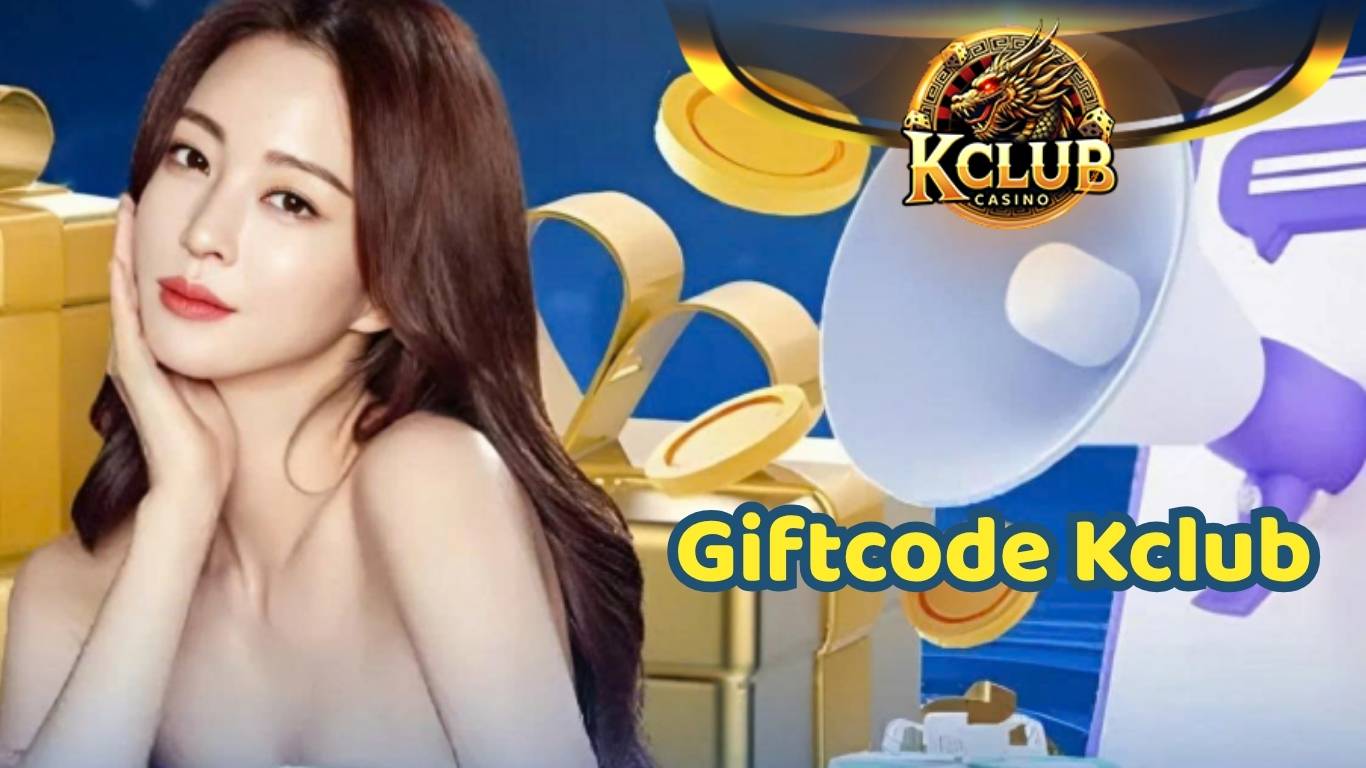Hướng dẫn nhập giftcode Kclub chi tiết
