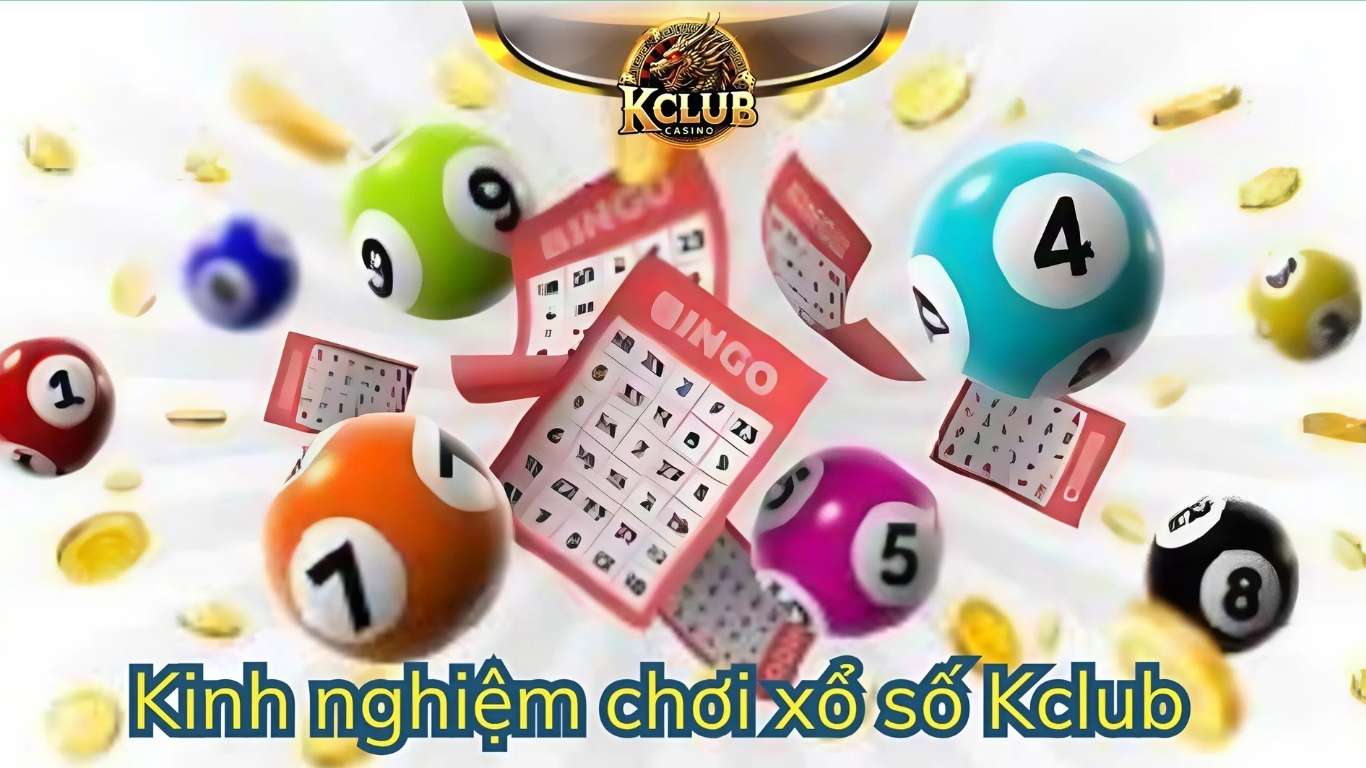 Kinh nghiệm chơi xổ số Kclub dễ trúng nhất